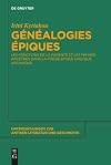 Généalogies Épiques: Les Fonctions De La Parenté Et Les Femmes Ancêtres Dans La Poésie Épique Grecque Archaïque