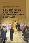 Die "Confessio Augustana" im ökumenischen Gespräch