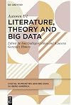 Literature, Theory and Big Data (Humanidades Digitales y Big Data en Iberoamérica / Digital Humanities and Big Data in Ibero-America, 3)