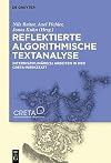 Reflektierte algorithmische Textanalyse : Interdisziplinäre(s) Arbeiten in der CRETA-Werkstatt