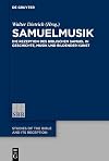 Samuelmusik: Die Rezeption des biblischen Samuel in Geschichte, Musik und Bildender Kunst (Studies of the Bible and Its Reception (SBR), 19) (German Edition)