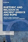 Rhetoric and Religion in Ancient Greece and Rome (Trends in Classics - Supplementary Volumes, 106)