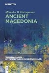 Ancient Macedonia (Trends in Classics - Key Perspectives on Classical Research, 1)