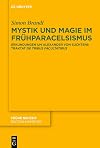 Mystik und Magie im Frühparacelsismus: Erkundungen um Alexander von Suchtens Traktat De tribus facultatibus (Issn) (German Edition)