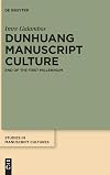 Dunhuang Manuscript Culture: End of the First Millennium (Studies in Manuscript Cultures)