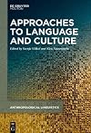 Approaches to Language and Culture (Anthropological Linguistics [AL] Book 1)