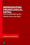Representing Phonological Detail / Part II: Syllable, Stress, and Sign