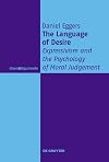 The Language of Desire: Expressivism and the Psychology of Moral Judgement (Ideen & Argumente)