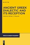 Ancient Greek Dialectic and Its Reception (Topics in Ancient Philosophy / Themen der antiken Philosophie, 10)