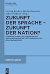 Zukunft der Sprache – Zukunft der Nation?: Verhandlungen des Jiddischen und Jüdischen im Kontext der Czernowitzer Sprachkonferenz (Conditio Judaica, 97) (German Edition)