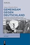 Gemeinsam gegen Deutschland: Warschaus jiddische Presse im Kampf gegen den Nationalsozialismus (1930–1941) (Europäisch-jüdische Studien – Beiträge, 58, Band 58)
