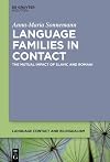 Language Families in Contact: The Mutual Impact of Slavic and Romani (Language Contact and Bilingualism [LCB] Book 24)