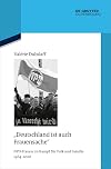 "Deutschland ist auch Frauensache": NPD-Frauen im Kampf für Volk und Familie 1964-2000 (Quellen Und Darstellungen Zur Zeitgeschichte) (German Edition)