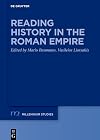 Reading History in the Roman Empire: 98 (Millennium Studien/Millennium Studies, 98)