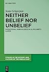 Neither Belief nor Unbelief: Intentional Ambivalence in al-Maʿarrī’s Luzūm (Studies in the History and Culture of the Middle East, 45)