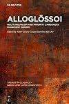 Alloglо̄ssoi: Multilingualism and Minority Languages in Ancient Europe (Trends in Classics – Greek and Latin Linguistics, 2)