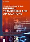 Integral Transforms and Applications (De Gruyter Series on the Applications of Mathematics in Engineering and Information Sciences, 13)