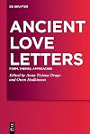 Ancient Love Letters: Form, Themes, Approaches
