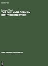 The Old High German Diphthongization : A Description of a Phonemic Change