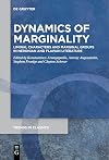 Dynamics Of Marginality: Liminal Characters and Marginal Groups in Neronian and Flavian Literature (Trends in Classics - Supplementary Volumes, 143)