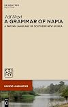 A Grammar of Nama: A Papuan Language of Southern New Guinea (Pacific Linguistics [Pl])