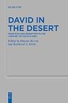 David in the Desert: Tradition and Redaction in the βHistory of Davidβs Rise" (Beihefte zur Zeitschrift fΓΌr die alttestamentliche Wissenschaft, 514)