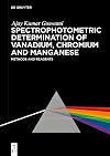 Spectrophotometric Determination of Vanadium, Chromium and Manganese: Reagents and Methods (De Gruyter Reference)