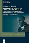 Spymaster: The Memoirs of Gordon M. Stewart, CIA Station Chief in Cold War Germany (De Gruyter Studies in Military History, 11)