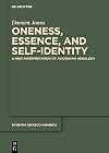 Oneness, Essence, and Self-Identity: A new Interpretation of Avicenna’s Henology (Scientia Graeco-Arabica, 40)