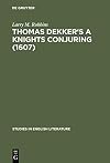 A knights conjuring (1607) : a critical edition