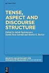Tense, aspect and discourse structure (Beihefte zur Zeitschrift für romanische Philologie, 492)