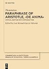 Paraphrase of Aristotle, ›De anima‹: Critical Edition with Introduction (Commentaria in Aristotelem Graeca et Byzantina – Series academica, 11)