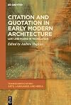 Citation and Quotation in Early Modern Architecture: Lost and Found in Translation (Transcodification: Arts, Languages and Media, 5)