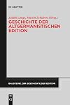 Geschichte der altgermanistischen Edition (Bausteine zur Geschichte der Edition, 6) (German Edition)