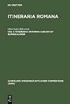 Itineraria Antonini Augusti Et Burdigalense: Accedit Tabula Geographica (Sammlung Wissenschaftlicher Commentare (Swc)) (Latin Edition)