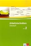 Arbeitstechniken Deutsch. Übungshefte: Arbeitstechniken Deutsch 2. 7./8. Schuljahr. Schülerarbeitsheft: HEFT 2