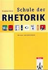 Schule der Rhetorik. Ein Lese- und Arbeitsbuch