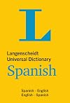 Langenscheidt Universal Dictionary Spanish: Spanish-English/English-Spanish (Langenscheidt Universal Dictionaries)