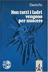 Non tutti i ladri vengono per nuocere