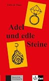 Felix Und Theo: Adel Und Edle Steine (DaF Stufe 1)