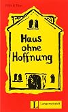Felix Und Theo: Haus Ohne Hoffnung (DaF Stufe 3)