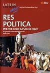 Res politica (Latein Lektüre aktiv!)