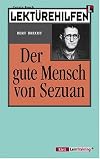 Klett Lektürehilfen : Bert Brecht : Der gute Mensch von Sezuan