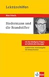 Klett Lektürehilfen Max Frisch, Biedermann und die Brandstifter: Klasse 8 - 10