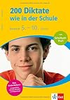 200 Diktate wie in der Schule, Deutsch 5.-10. Klasse