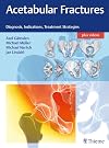 Acetabular Fractures: Diagnosis, Indications, Treatment Strategies