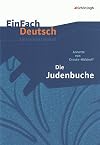 EinFach Deutsch : Unterrichtsmodelle : Annette von Droste-Hülshoff : Die Judenbuche