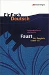 EinFach Deutsch : Textausgaben : Johann Wolfgang von Goethe : Faust der Tragödie erster Teil [2nd edition]