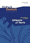 EinFach Deutsch : Unterrichtsmodelle : Johann Wolfgang von Goethe : Iphigenie auf Tauris