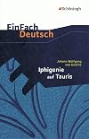 EinFach Deutsch : Textausgaben : Johann Wolfgang von Goethe : Iphigenie auf Tauris